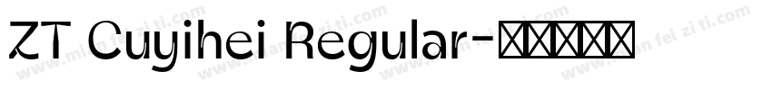ZT Cuyihei Regular字体转换
